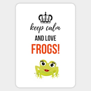 Keep Calm And Love Frogs! Sticker